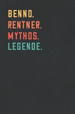 Book cover for Benno. Rentner. Mythos. Legende.