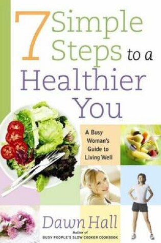 Cover of 7 Simple Steps to a Healthier You