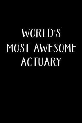 Book cover for World's Most Awesome Actuary