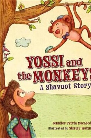 Cover of Yossi and the Monkeys