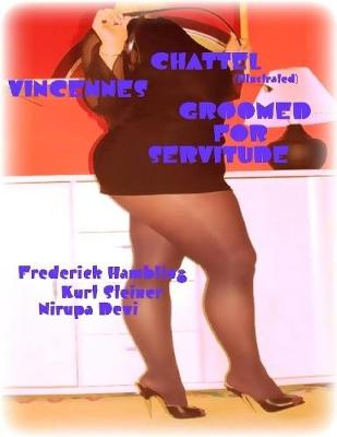 Book cover for Chattel - Vincennes - Groomed For Servitude