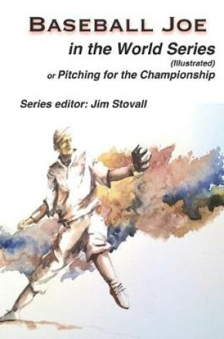 Cover of Baseball Joe in the World Series (Illustrated)
