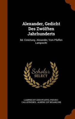 Book cover for Alexander, Gedicht Des Zwolften Jahrhunderts