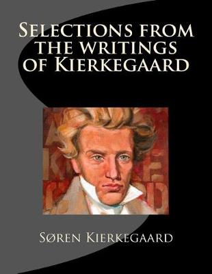 Book cover for Selections from the Writings of Kierkegaard