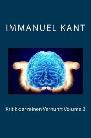 Cover of Kritik Der Reinen Vernunft Volume 2