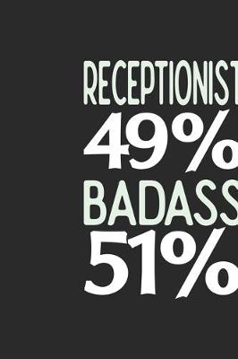 Book cover for Receptionist 49 % BADASS 51 %