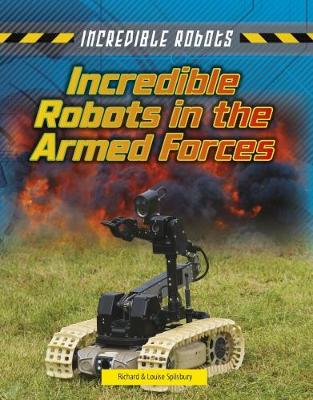 Book cover for Incredible Robots in the Armed Forces