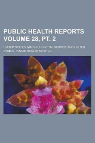 Cover of Public Health Reports Volume 28, PT. 2