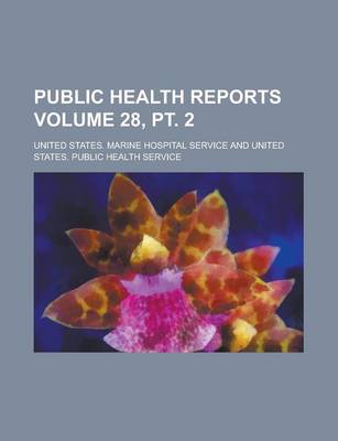 Book cover for Public Health Reports Volume 28, PT. 2