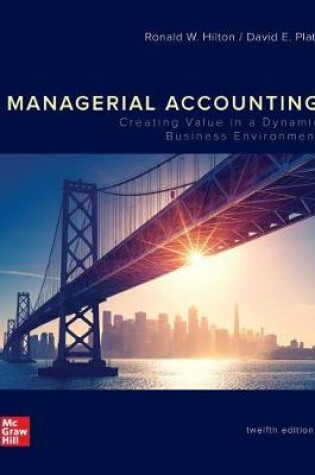Cover of Looseleaf for Managerial Accounting: Creating Value in a Dynamic Business Environment