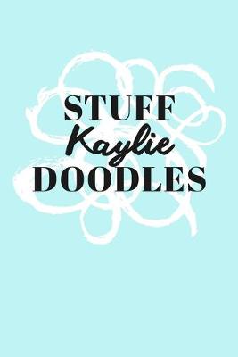 Book cover for Stuff Kaylie Doodles