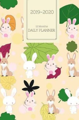 Cover of Planner July 2019- June 2020 Rabbit Bunny Monthly Weekly Daily Calendar