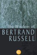 Book cover for The Wisdom of Bertrand Russell