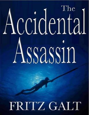 Book cover for The Accidental Assassin: An International Thriller