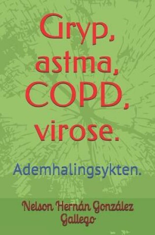 Cover of Gryp, astma, COPD, virose.