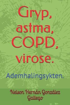 Book cover for Gryp, astma, COPD, virose.