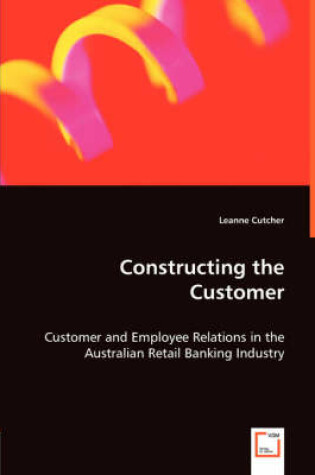 Cover of Constructing the Customer