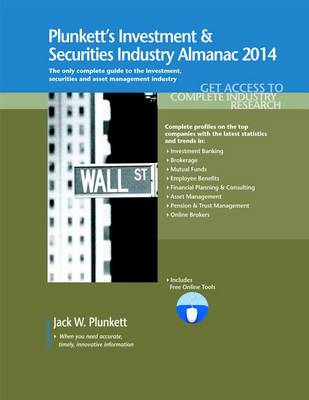 Book cover for Plunkett's Investment & Securities Industry Almanac 2014