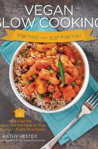 Cover of Vegan Slow Cooking for Two or Just for You