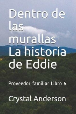 Cover of Dentro de las murallas La historia de Eddie