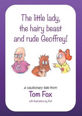 Book cover for The little lady, the hairy beast and rude Geoffrey!