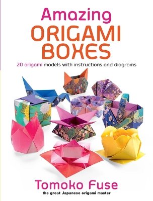 Book cover for Amazing Origami Boxes