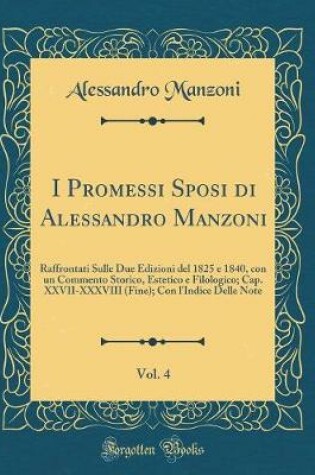 Cover of I Promessi Sposi Di Alessandro Manzoni, Vol. 4
