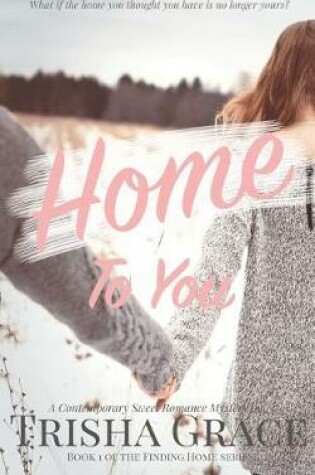 Cover of Home To You