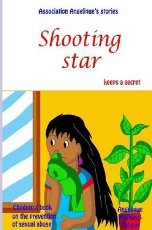 Cover of Shooting Star keeps a secret (Children's book on the prevention of sexual abuse)