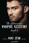 Book cover for The Librarian's Vampire Assistant, Book 4