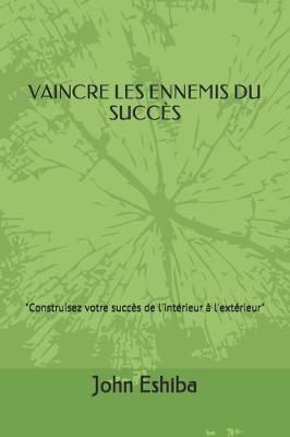 Cover of Vaincre Les Ennemis Du Succes