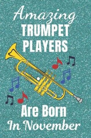 Cover of Amazing Trumpet Players Are born In November