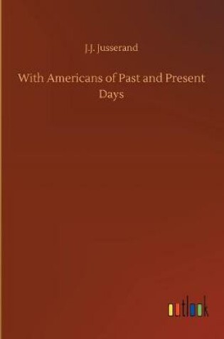 Cover of With Americans of Past and Present Days