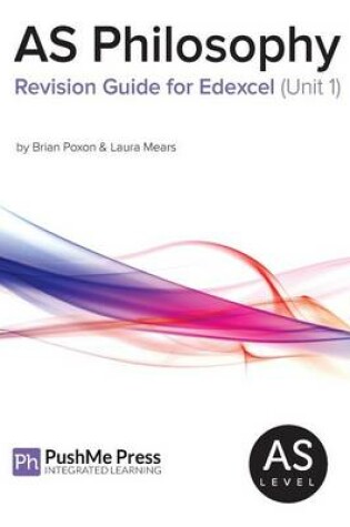 Cover of AS Philosophy Revision Guide for Edexcel (Unit 1)