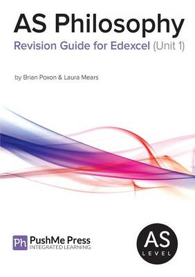Book cover for AS Philosophy Revision Guide for Edexcel (Unit 1)