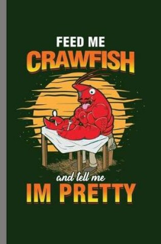 Cover of Feed me Crawfish