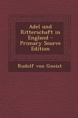 Cover of Adel Und Ritterschaft in England - Primary Source Edition