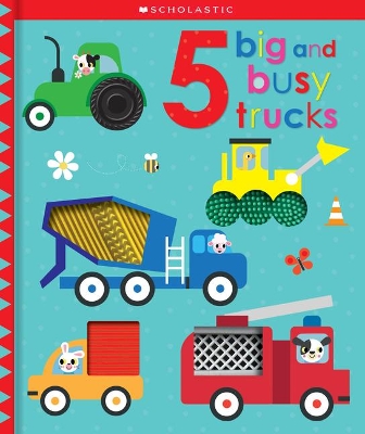 Book cover for 5 Big and Busy Trucks: Scholastic Early Learners (Touch and Explore)