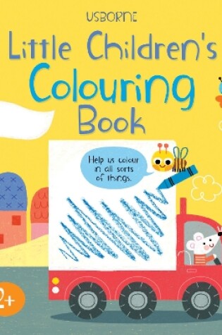 Cover of Little Children's Colouring Book