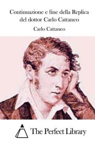 Cover of Continuazione e fine della Replica del dottor Carlo Cattaneo