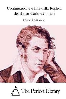 Book cover for Continuazione e fine della Replica del dottor Carlo Cattaneo