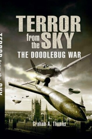 Cover of Terror in the Sky: the Battle Against the Flying Bombs