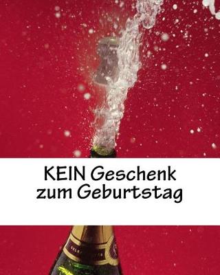 Book cover for KEIN Geschenk zum Geburtstag