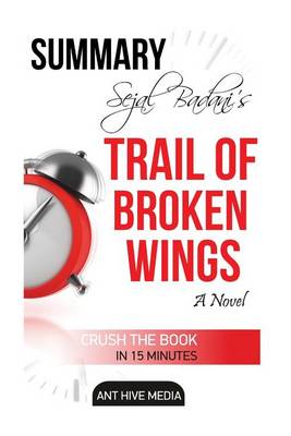 Book cover for Sejal Badani's Trail of Broken Wings Summary & Review