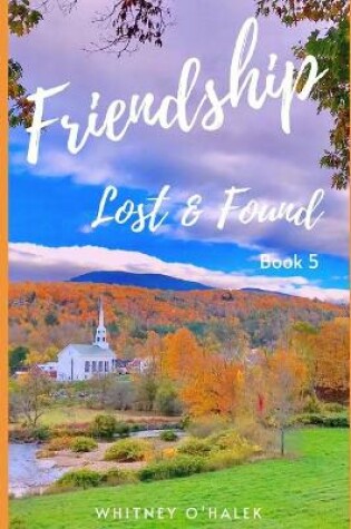 Cover of Friendship Lost and Found