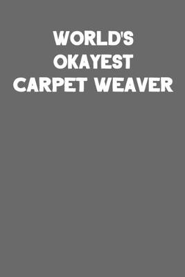 Book cover for World's Okayest Carpet Weaver