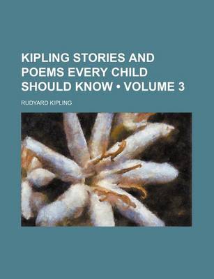 Book cover for Kipling Stories and Poems Every Child Should Know (Volume 3)