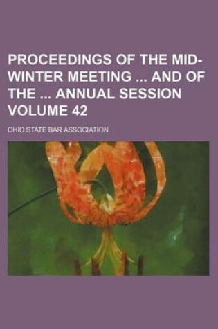 Cover of Proceedings of the Mid-Winter Meeting and of the Annual Session Volume 42