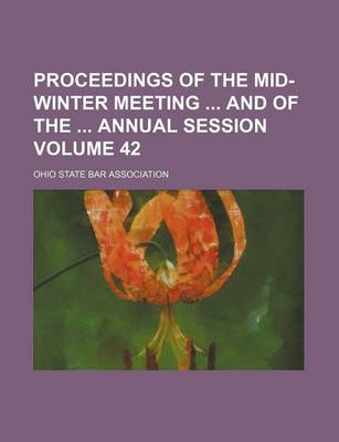 Book cover for Proceedings of the Mid-Winter Meeting and of the Annual Session Volume 42