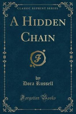 Book cover for A Hidden Chain (Classic Reprint)